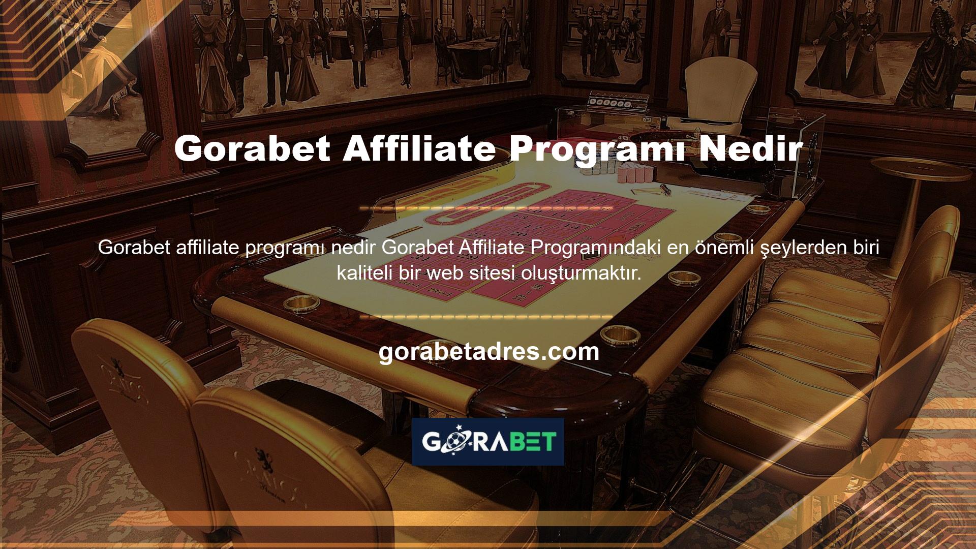 Gorabet Affiliate Programı Nedir