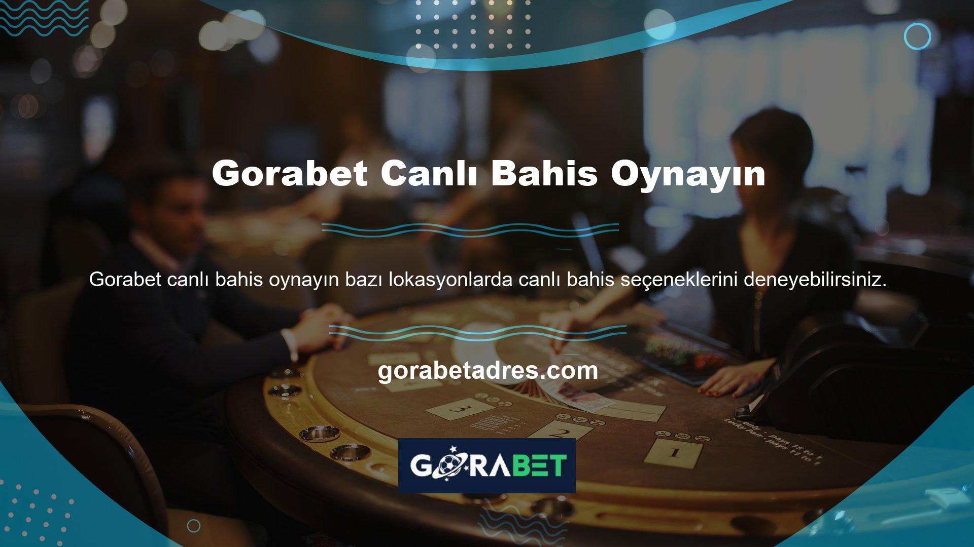 Gorabet Canlı Bahis Oynayın